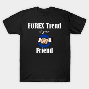 FOREX Trend is your Friend T-Shirt